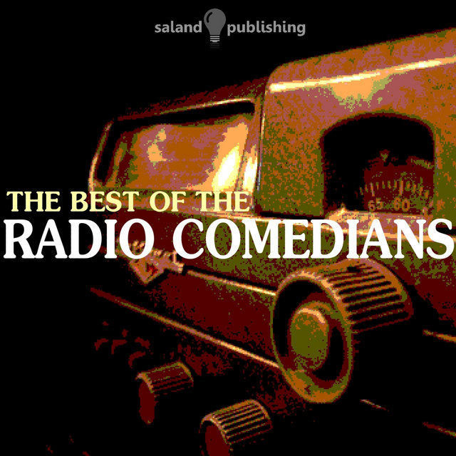 The Best of the Radio Comedians Compilation by Various Artists Spotify