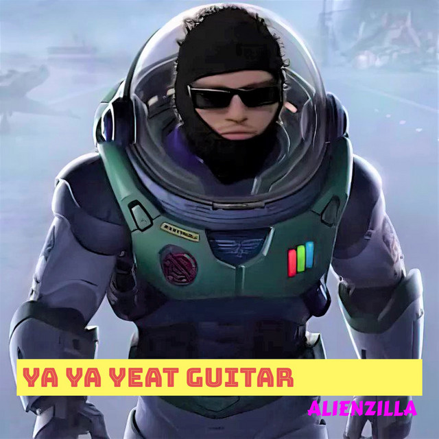 Ya Ya Yeat Guitar song and lyrics by Alienzilla Spotify