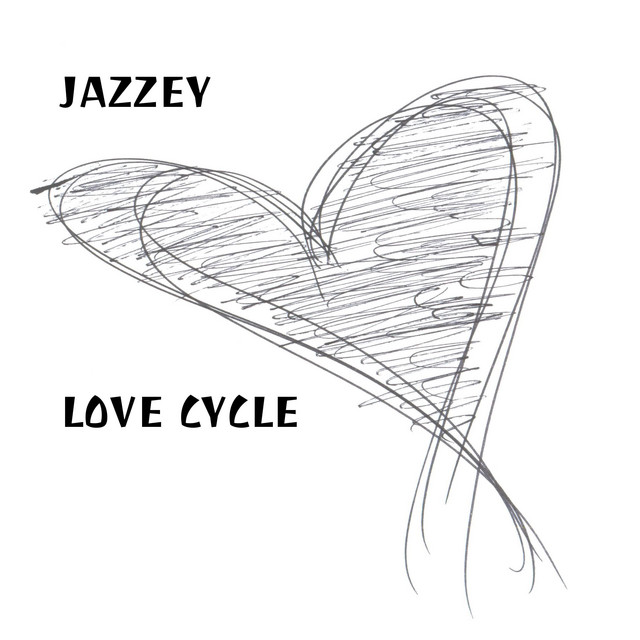 Love Cycle song and lyrics by Jazzey Spotify