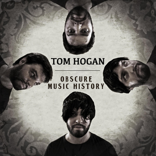 Obscure Music History, Vol. 1 Album by Tom Hogan Spotify
