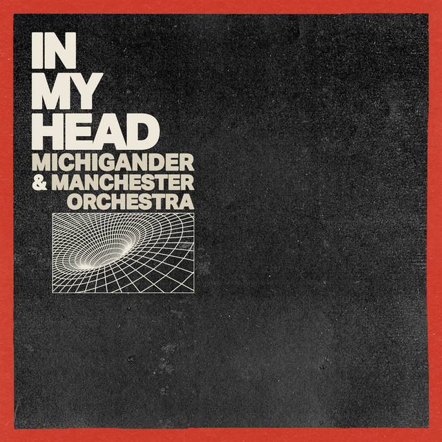 In My Head song and lyrics by Michigander, Manchester Orchestra Spotify