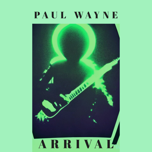 Arrival Album by Paul Wayne Spotify