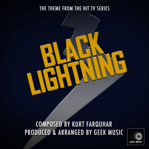 Black Lightning End Titles Theme by Geek Music on Spotify