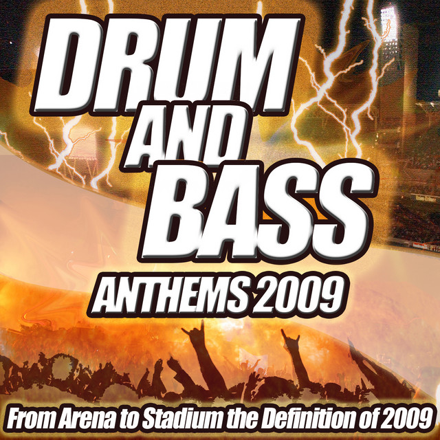 Drum and Bass Anthems 2009 From Stadium to Dub Step Club the Ultimate