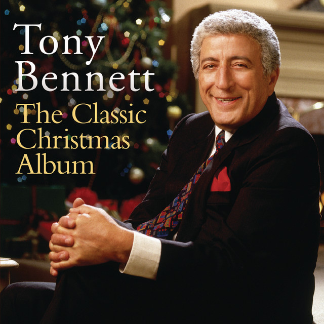 Tony Bennett 25 Days Of Christmas 2022 Co The Classic Christmas Album - Compilation By Tony Bennett | Spotify