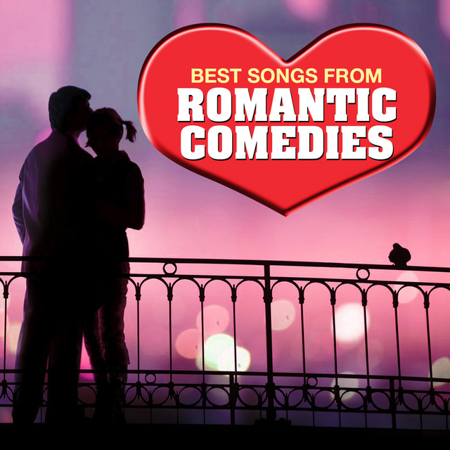 Best Songs from Romantic Comedies Album by Movie Soundtrack All Stars