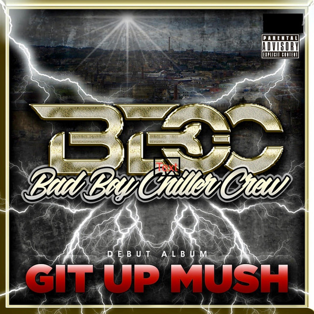 Git Up Mush Album by Bad Boy Chiller Crew Spotify