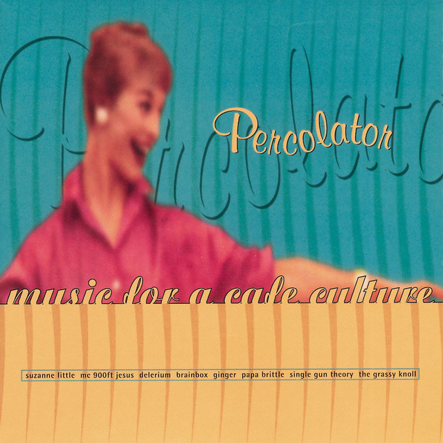 Percolator (Music for a Café Culture) Compilation by Various Artists