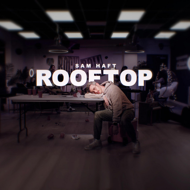Rooftop song and lyrics by Sam Haft Spotify