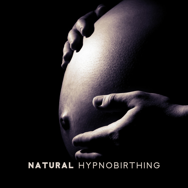 Natural Hypnobirthing 15 Tracks for Breathing, Relaxation
