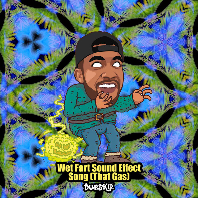 Wet Fart Sound Effect Song (That Gas) Single by Dubskie Spotify