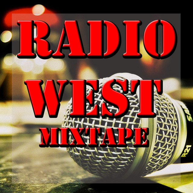 Radio West (Mixtape) Compilation by Various Artists Spotify