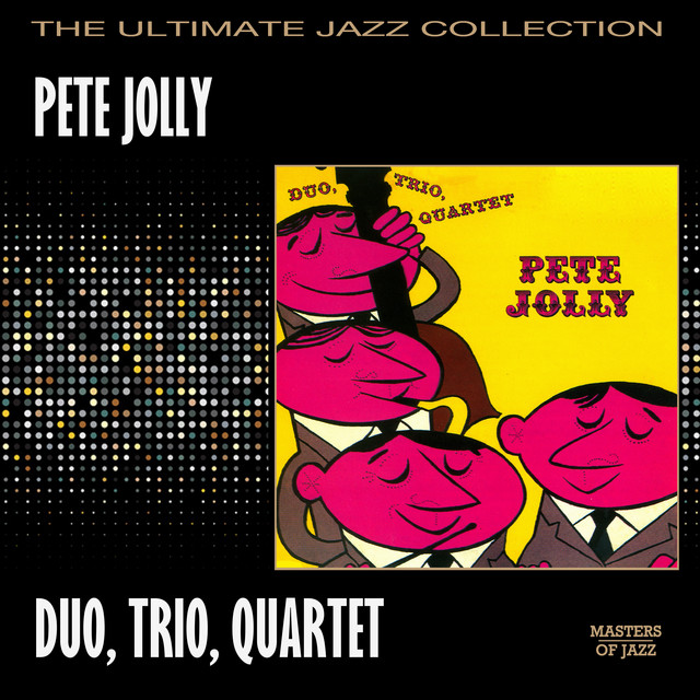 Duo, Trio, Quartet Album by Pete Jolly Spotify