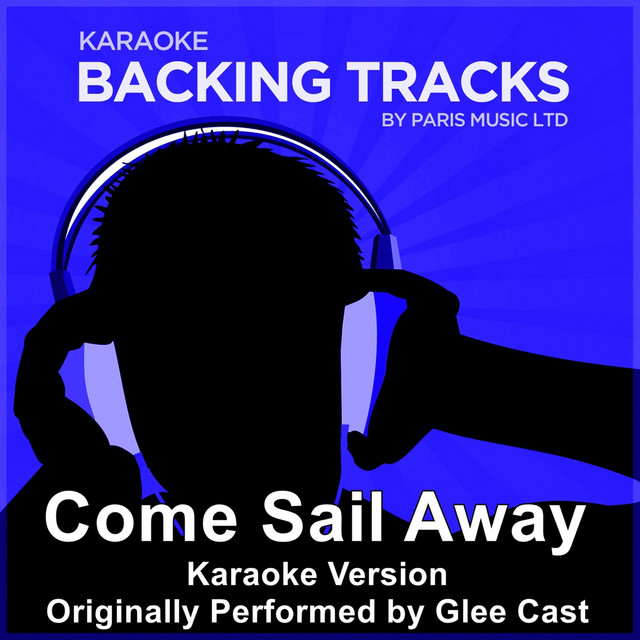 Come Sail Away (Originally Performed By Glee Cast) [Karaoke Version