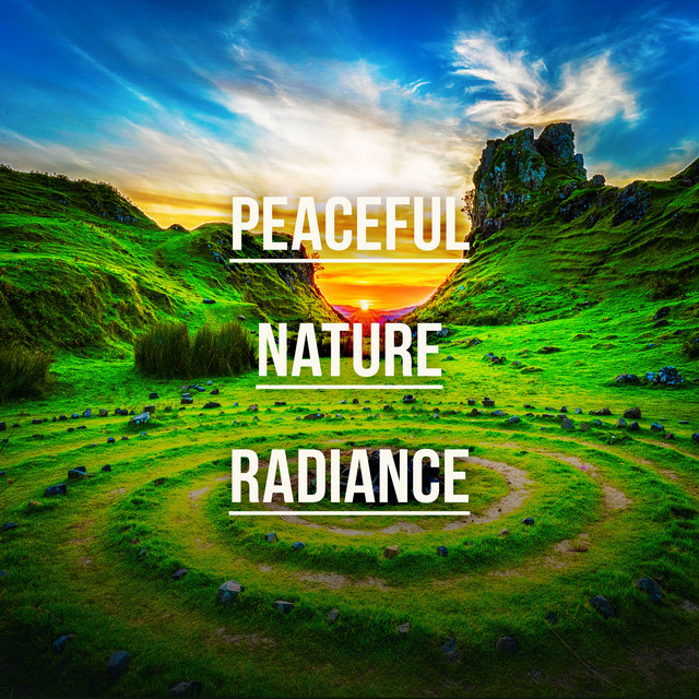 Peaceful Nature Radiance ! ! ! ! Album by Nature Radiance Spotify