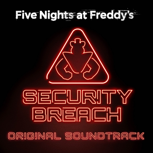 Five Nights at Freddy's Security Breach Original Soundtrack Album by