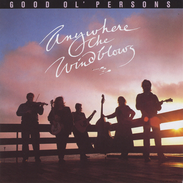 Anywhere the Wind Blows Album by Good Ol' Persons Spotify