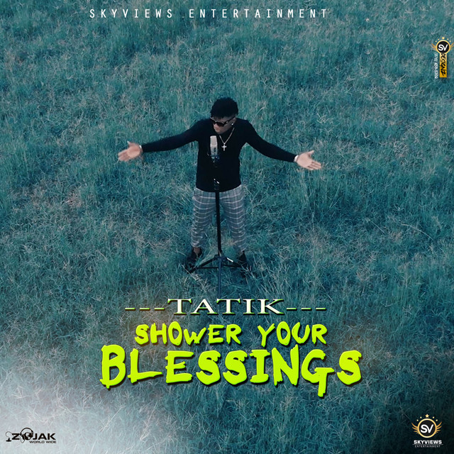 Shower Your Blessings Single by Tatik Spotify