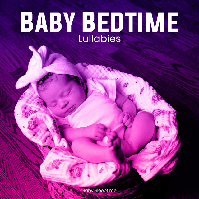 Baby Bedtime Lullabies Album by Baby Sleeptime Spotify