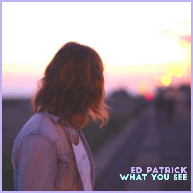 Eyes on You song and lyrics by Ed Patrick Spotify