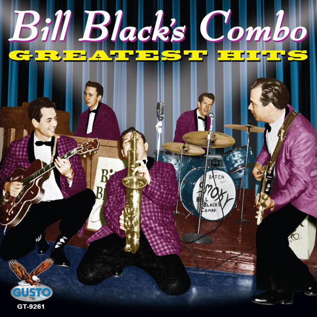 Greatest Hits Compilation by Bill Black's Combo Spotify