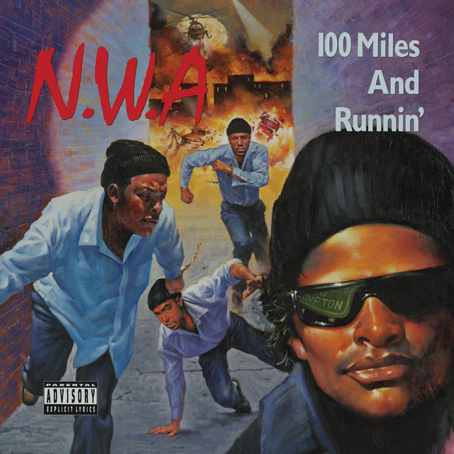 100 Miles And Runnin' EP by N.W.A. Spotify