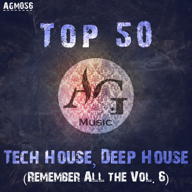 Top 50 Tech House, Deep House (Remember All the Vol. 6) Compilation
