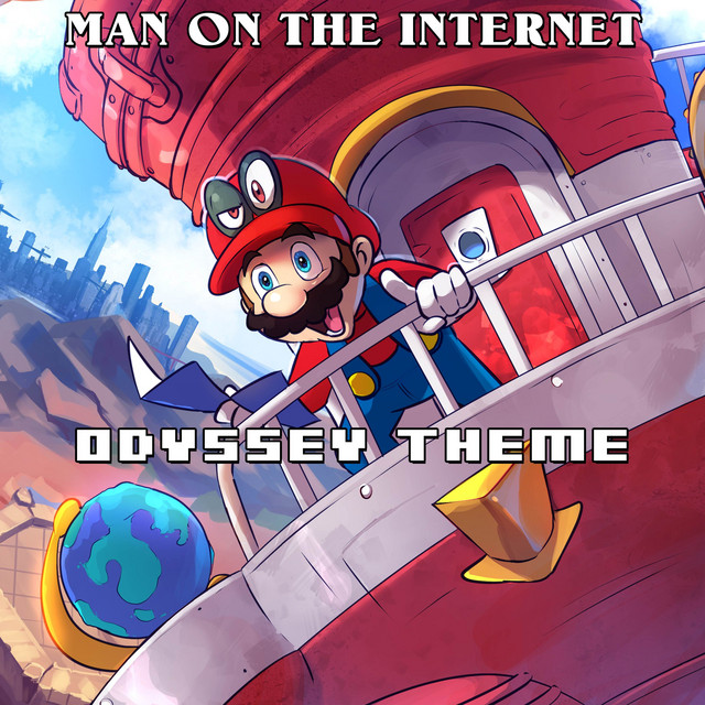 Odyssey Theme (From "Super Mario Odyssey") song and lyrics by Man on