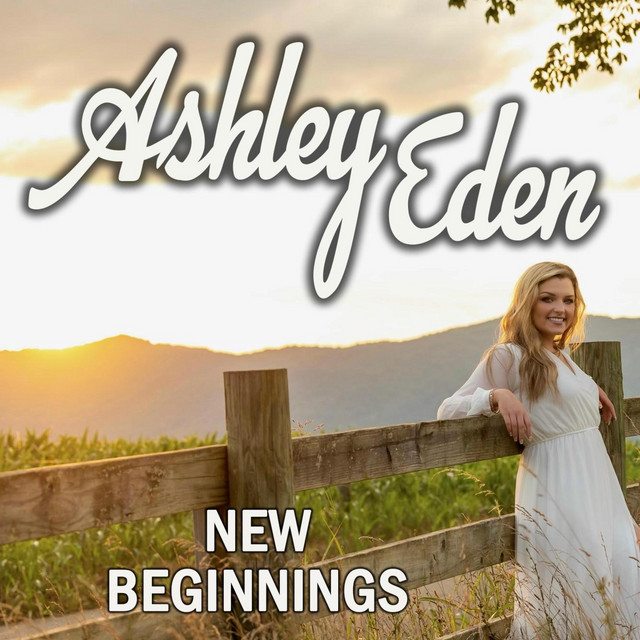 New Beginnings Album by Ashley Eden Spotify