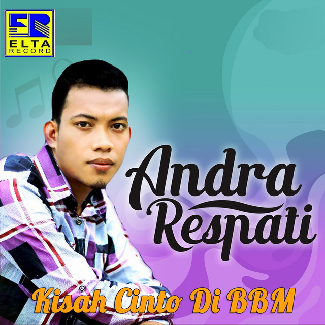Kisah Cinto Di BBM Album by Andra Respati Spotify