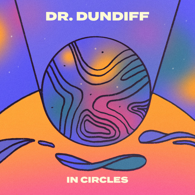 In Circles song and lyrics by Dr. Dundiff Spotify