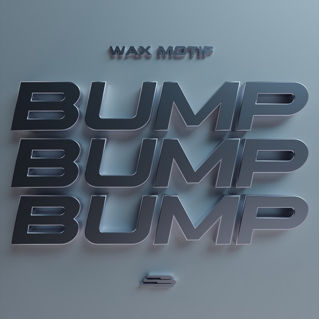 Bump Bump Bump (Bom Bom) song and lyrics by Wax Motif Spotify