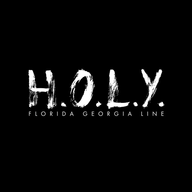 H.O.L.Y. song and lyrics by Florida Line Spotify