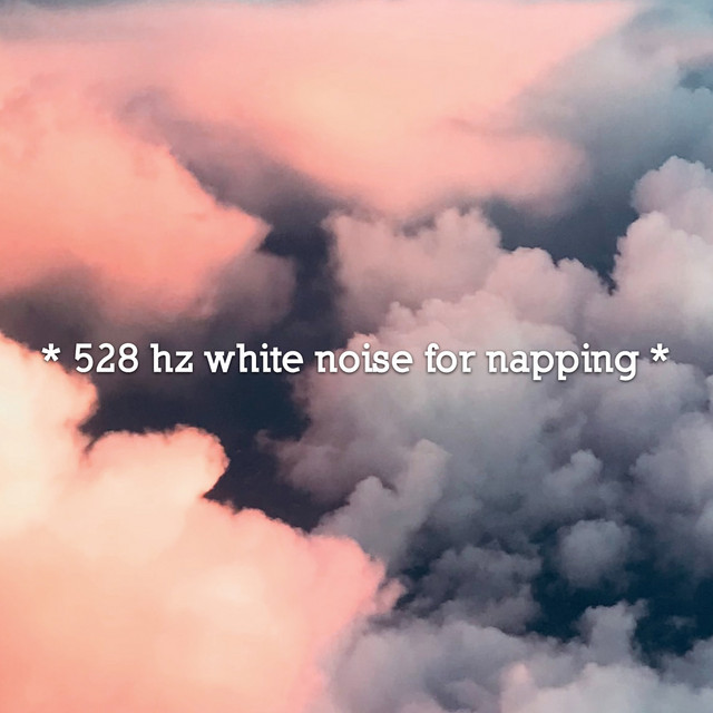 * 528 hz white noise for napping * Album by White Noise Spotify