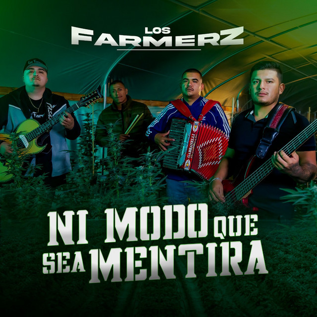 Ni Modo Que Sea Mentira Album by Los Farmerz Spotify