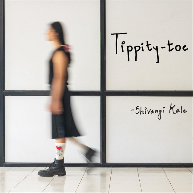 TippityToe Single by Shivangi Kale Spotify