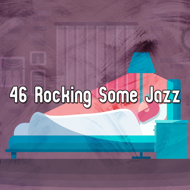 46 Rocking Some Jazz Album by Baby Nap Time Spotify