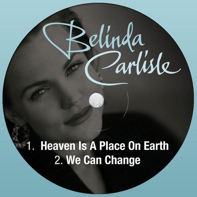 Heaven Is A Place On Earth Single by Belinda Carlisle Spotify