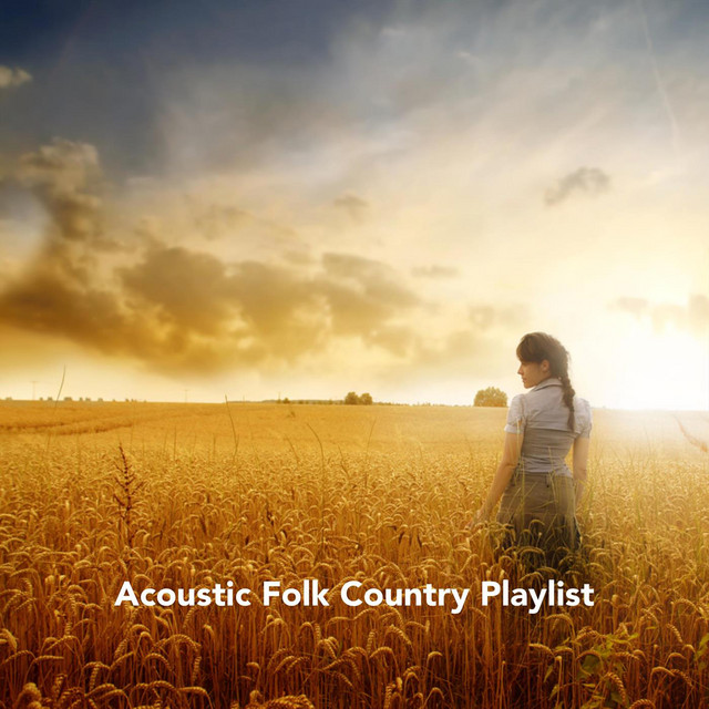 Acoustic Folk Country Playlist Compilation by Various Artists Spotify