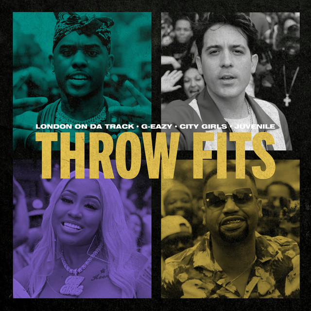 Throw Fits (feat. City Girls & Juvenile) Single by London On Da Track
