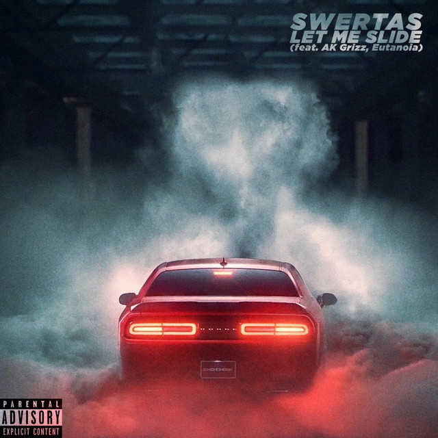 Let Me Slide song and lyrics by Swertas, AK Grizz, Eutanoia Spotify