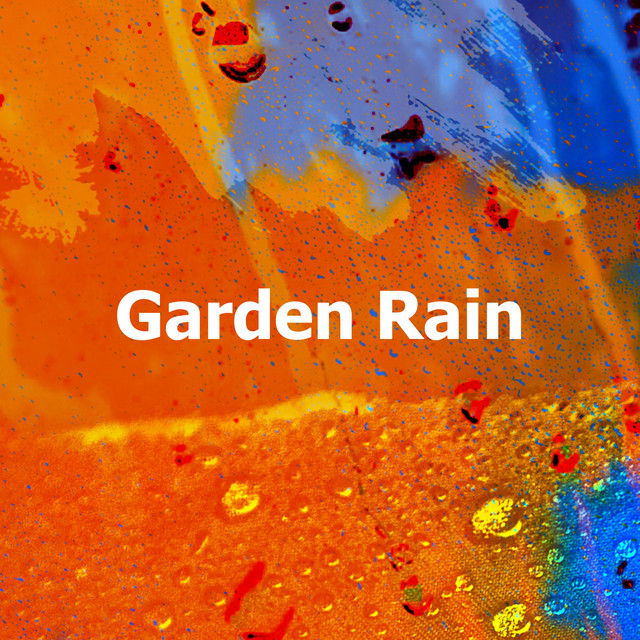 Garden Rain Album by Rainy Moods Spotify