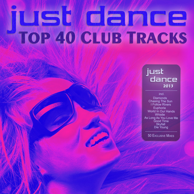 Just Dance 2013 Top 40 Club Electro & House Hits Compilation by