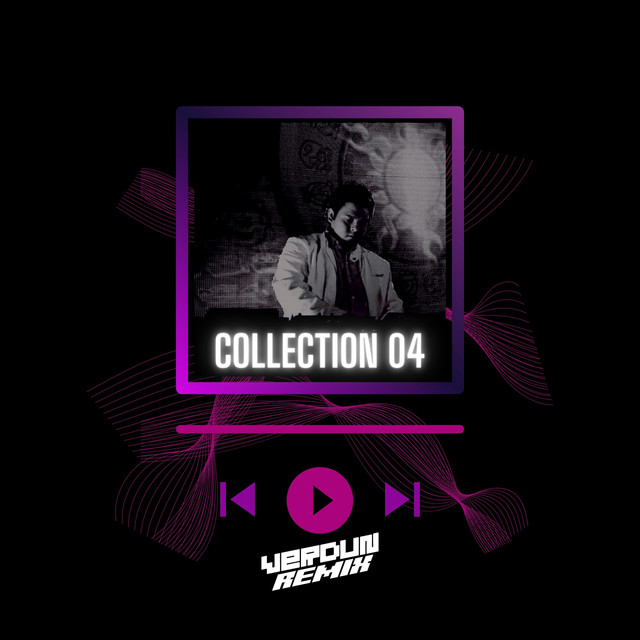 Collection 04 EP by Verdun Remix Spotify