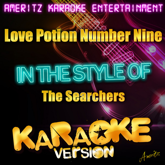 Love Potion Number Nine (In the Style of the Searchers) [Karaoke