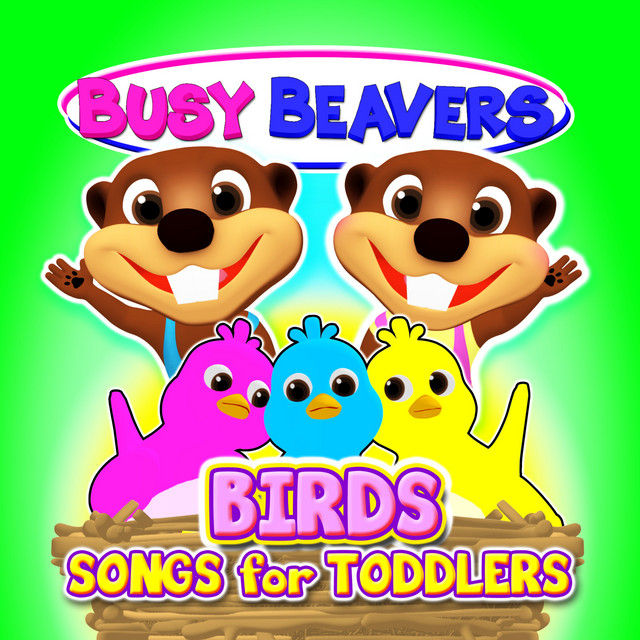 Birds Songs for Toddlers by Busy Beavers on Spotify