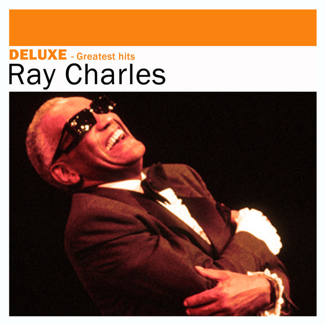 Deluxe Greatest Hits Compilation by Ray Charles Spotify