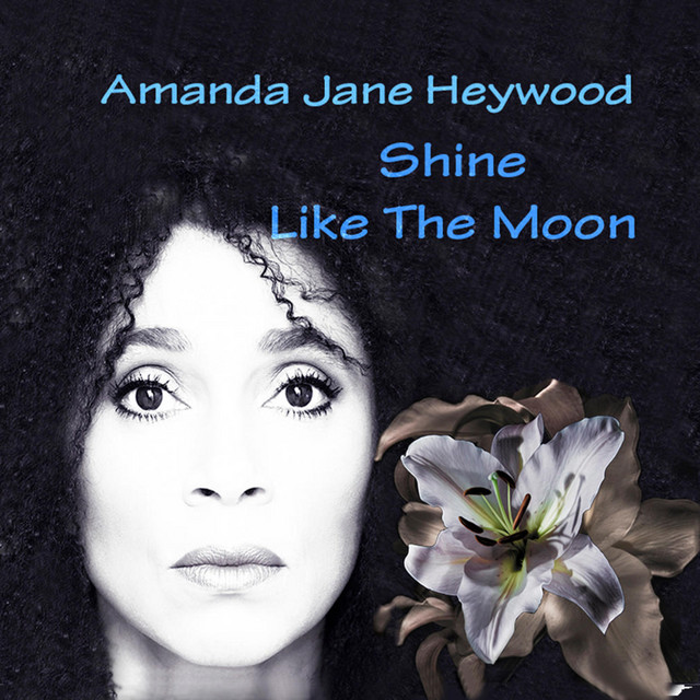 Shine Like The Moon Album by Amanda Jane Heywood Spotify