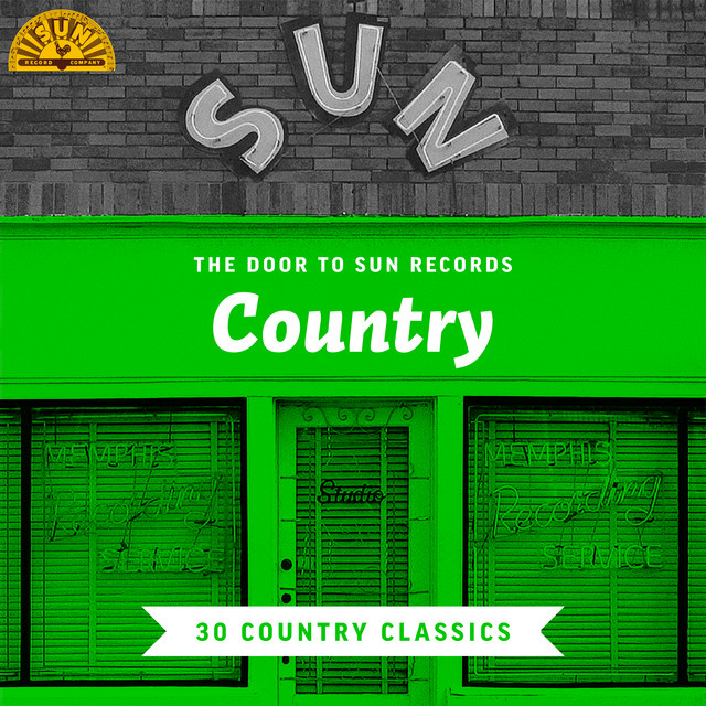The Door to Sun Records Country (30 Country Classics) Compilation by