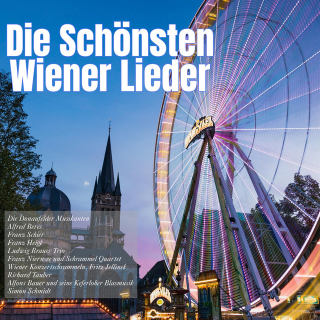 Die Schönsten Wiener Lieder Compilation by Various Artists Spotify